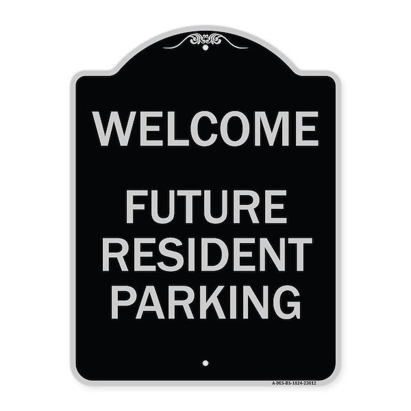 Reserved Parking Welcome Future Resident Parking Heavy-Gauge Aluminum Sign, 24" x 18", BS-1824-23012